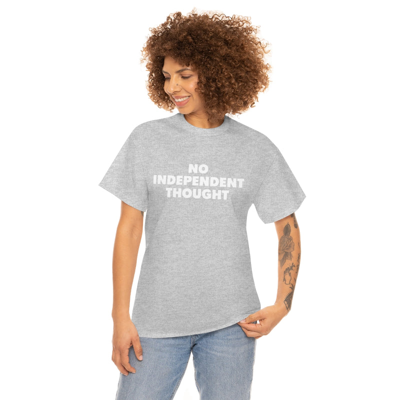 TL - No Independent Thought Tee