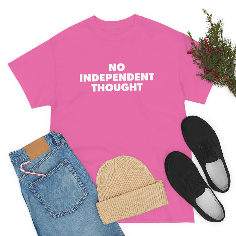 TL - No Independent Thought Tee