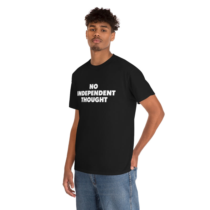 TL - No Independent Thought Tee