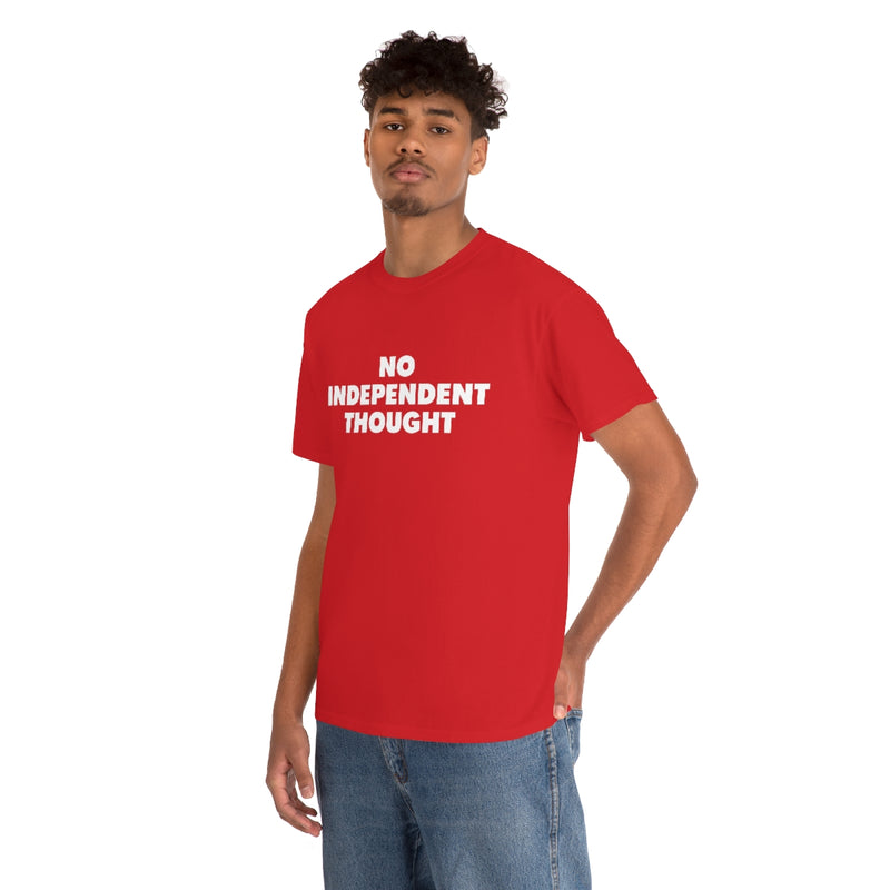 TL - No Independent Thought Tee