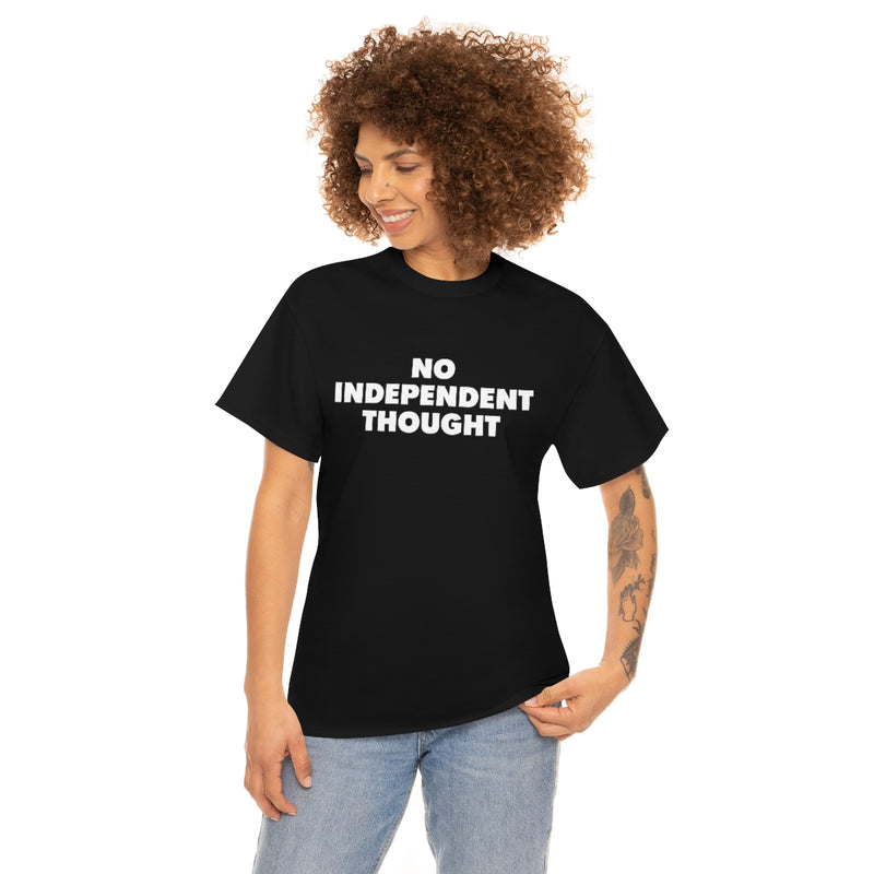 TL - No Independent Thought Tee