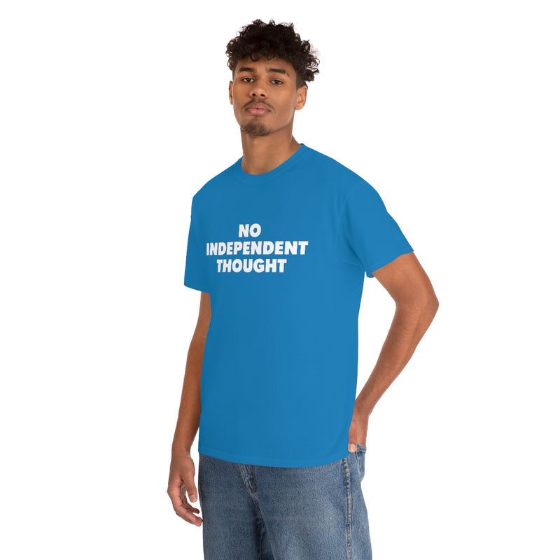 TL - No Independent Thought Tee