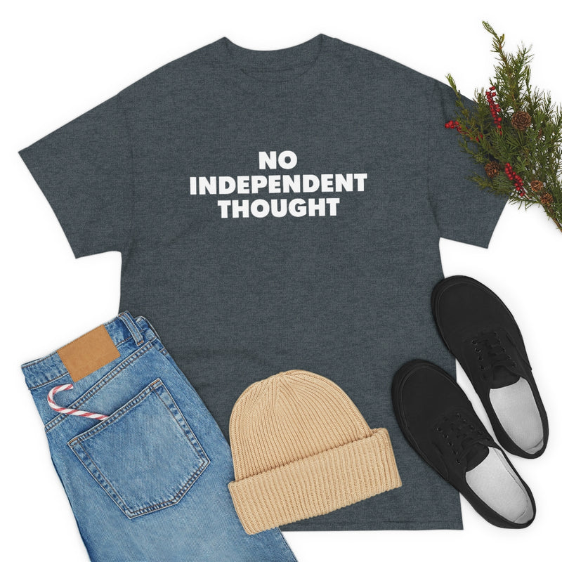 TL - No Independent Thought Tee