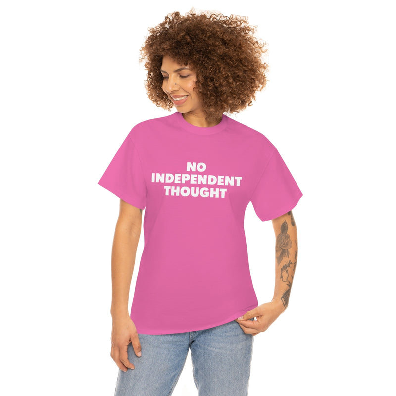 TL - No Independent Thought Tee