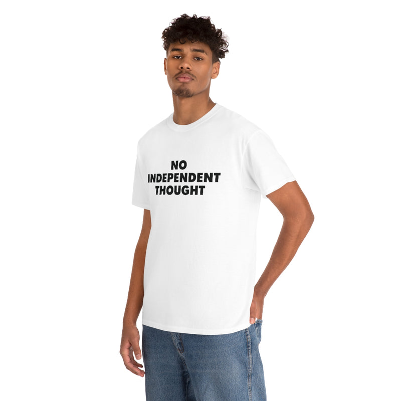 TL - No Independent Thought Tee