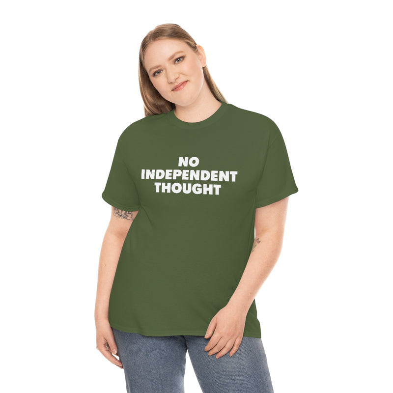 TL - No Independent Thought Tee