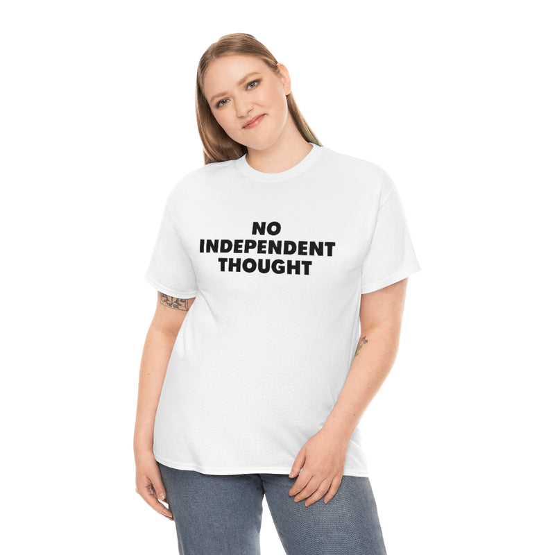 TL - No Independent Thought Tee