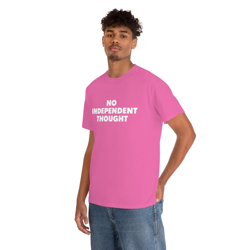 TL - No Independent Thought Tee