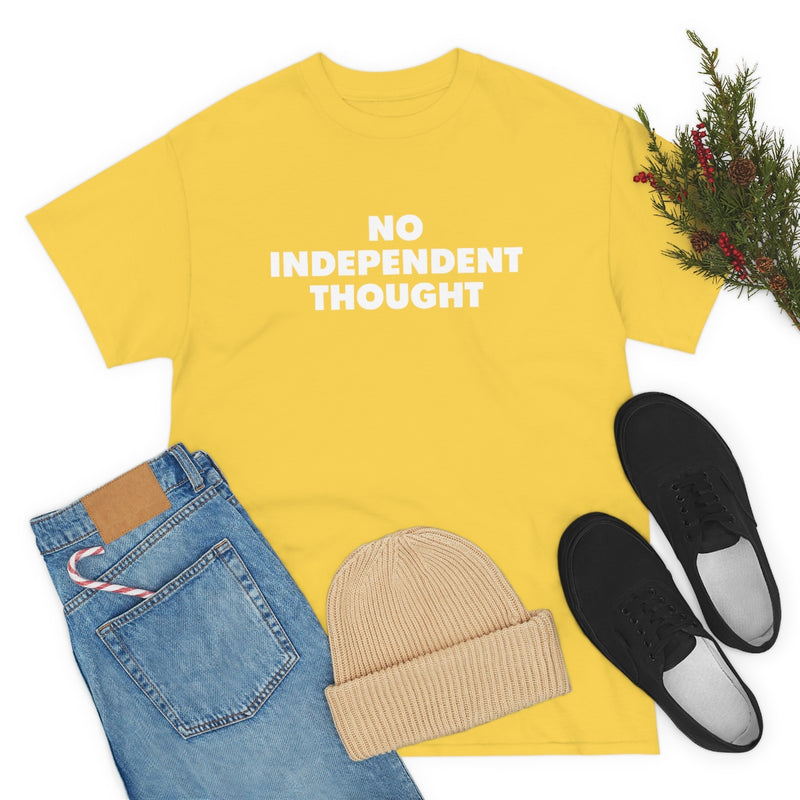 TL - No Independent Thought Tee