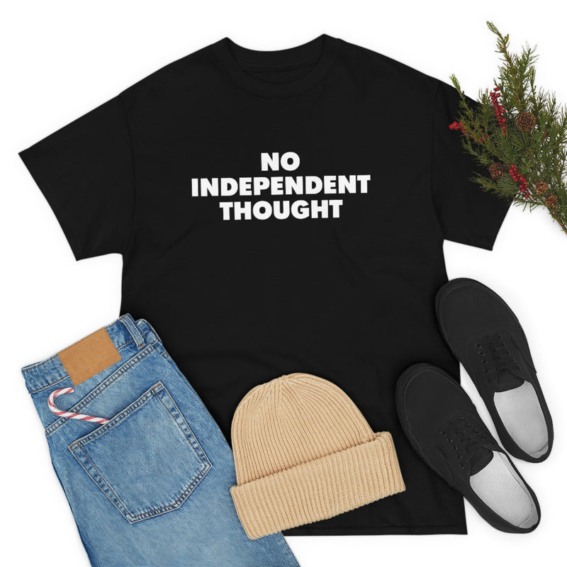 TL - No Independent Thought Tee