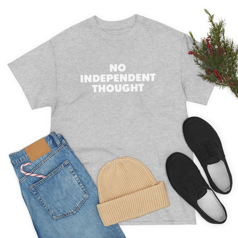 TL - No Independent Thought Tee