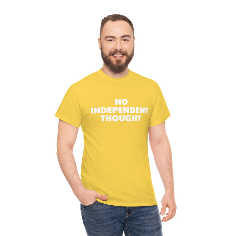 TL - No Independent Thought Tee