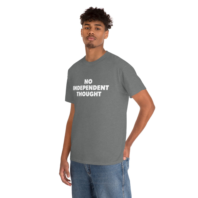 TL - No Independent Thought Tee