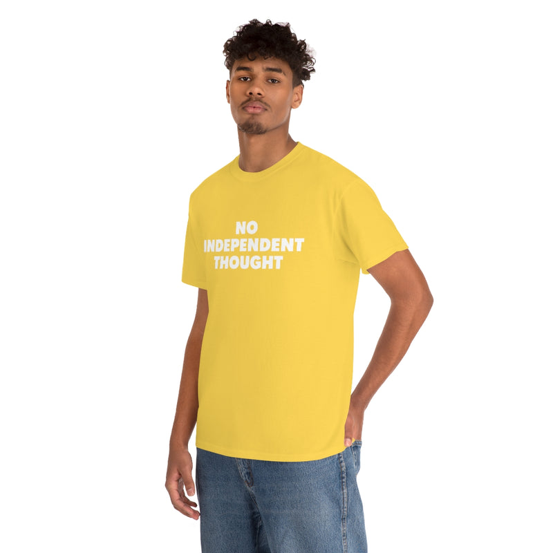 TL - No Independent Thought Tee