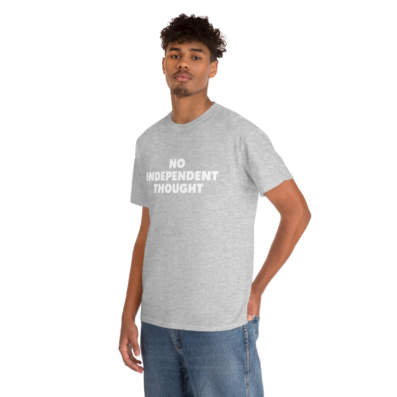 TL - No Independent Thought Tee