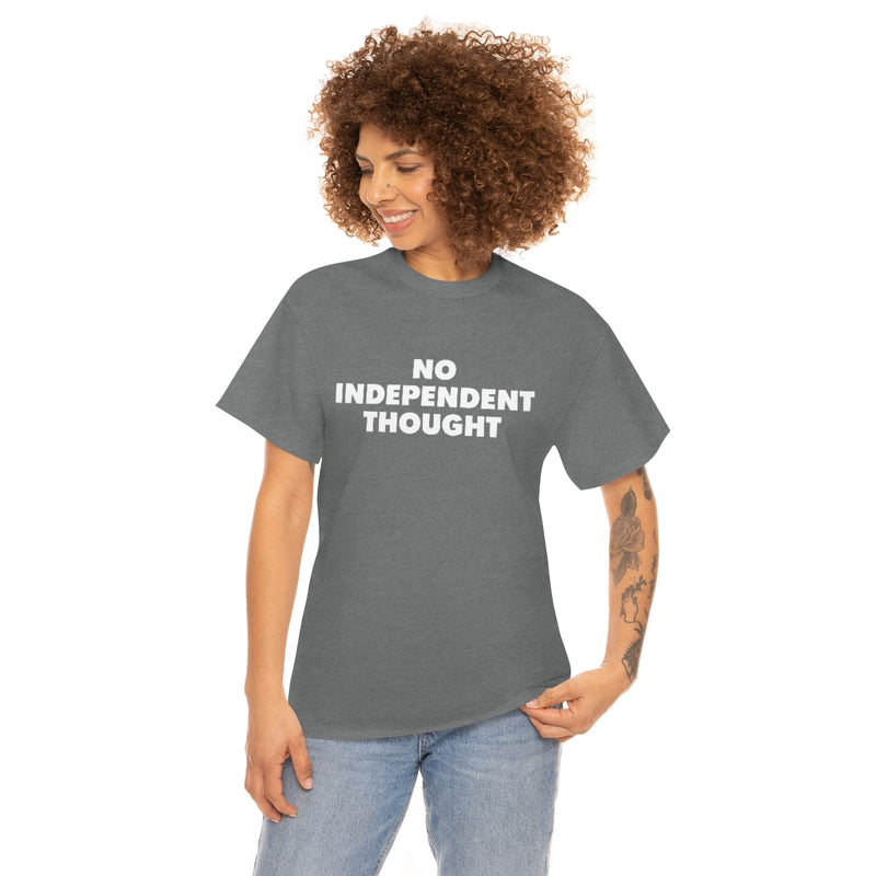 TL - No Independent Thought Tee