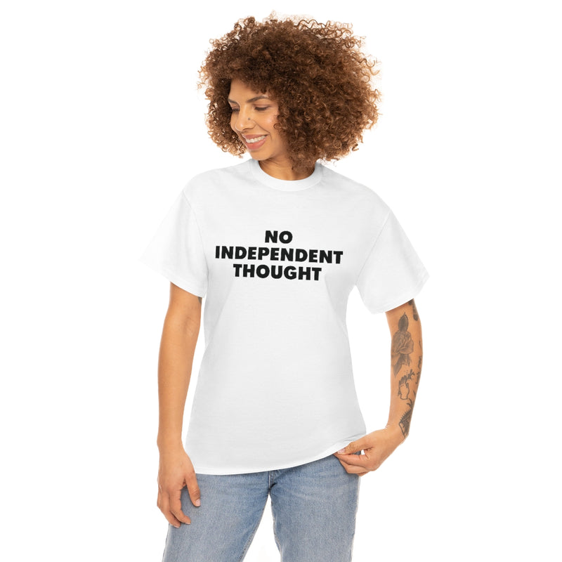 TL - No Independent Thought Tee