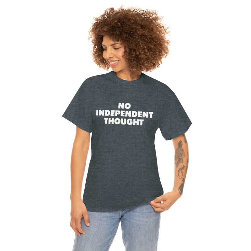 TL - No Independent Thought Tee