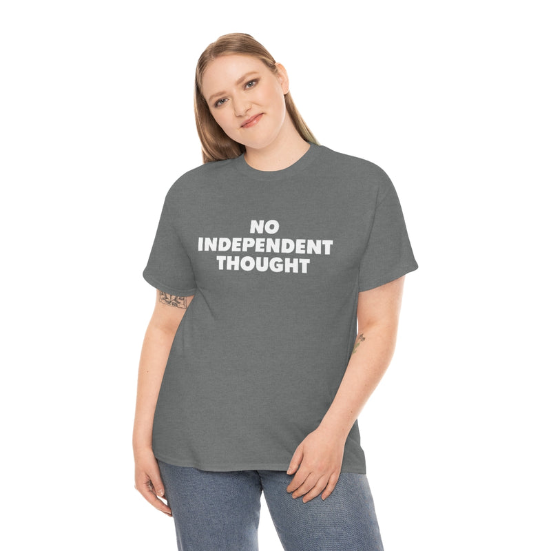 TL - No Independent Thought Tee