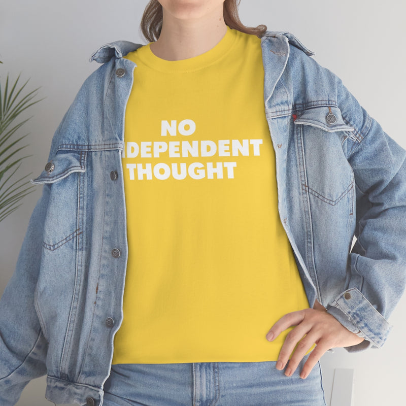 TL - No Independent Thought Tee