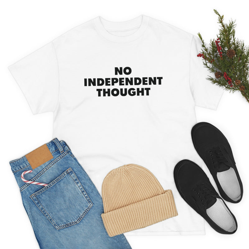 TL - No Independent Thought Tee