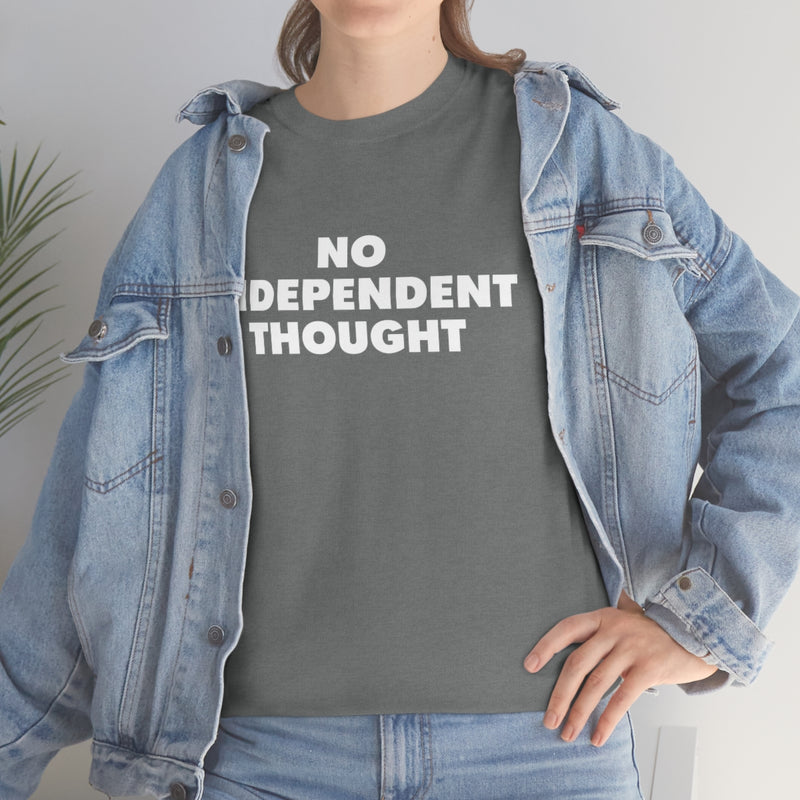 TL - No Independent Thought Tee